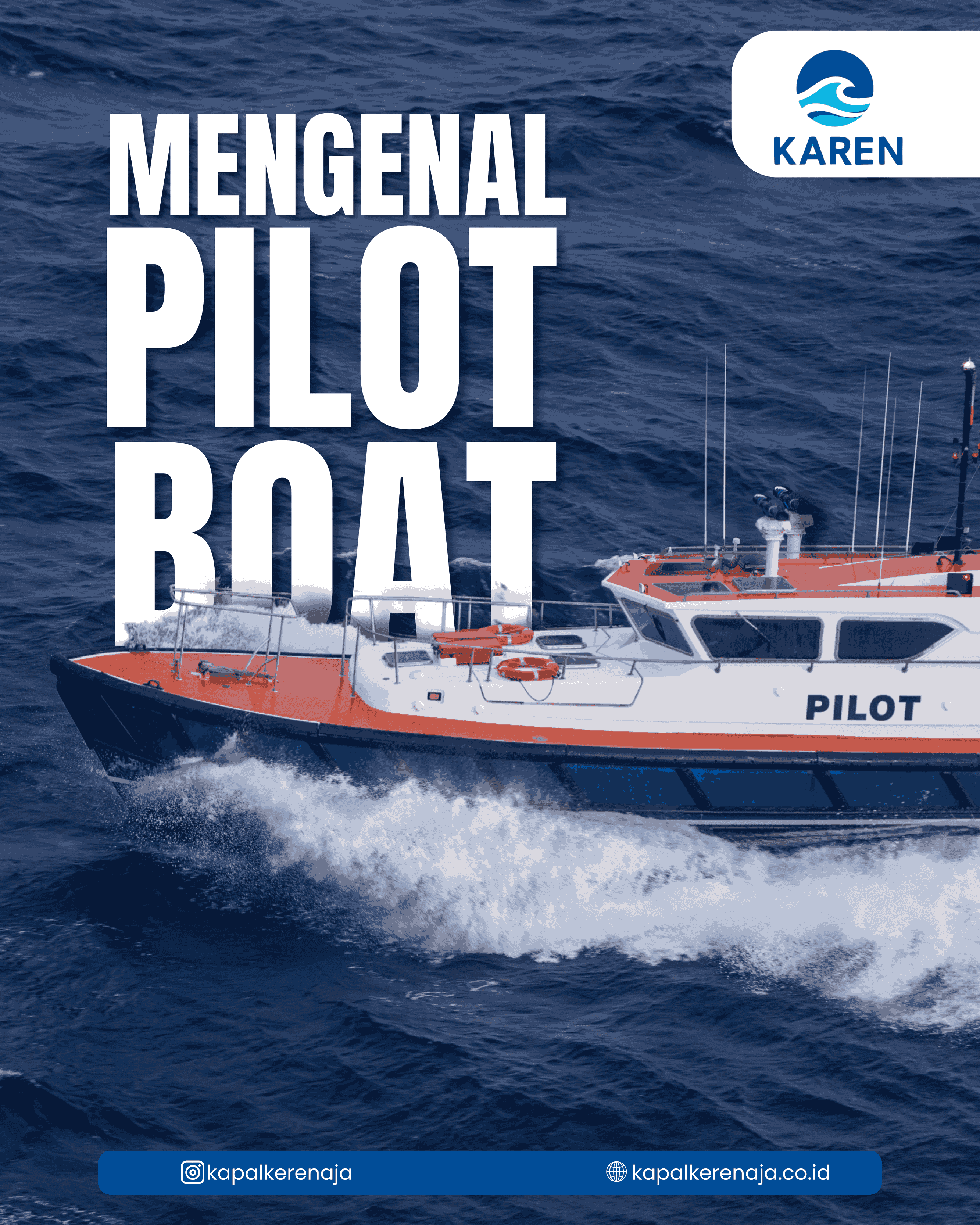 Pilot Boat: Penunjang Utama Navigasi Pelabuhan Modern oleh KAREN
